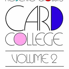 [ACCESS] EPUB KINDLE PDF EBOOK Card College, Vol. 2 by  Roberto Giobbi,Barbara Giobbi-Ebnother,Richa