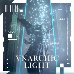 ∀NARCHIC LIGHT