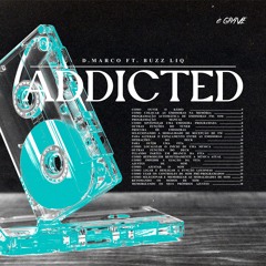 D.Marco - Addicted (Feat Buzz Liq)