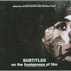 𝘿𝙤𝙬𝙣𝙡𝙤𝙖𝙙 KINDLE 📝 Subtitles: On the Foreignness of Film (Alphabet City) b