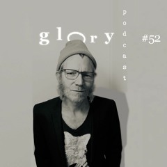 Glory Podcast #52 Robert E Livingood