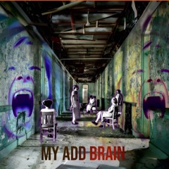 My  A.D.D. Brain