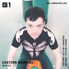 D V D📀NTS RADIO EASTERN MARGINS