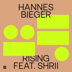Premiere: Hannes Bieger - Rising ft. Shrii [Elektrons]