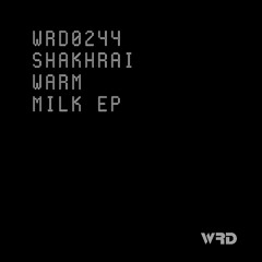 WRD0244 - SHAKHRAI - Sprung A Leak (Original Mix).
