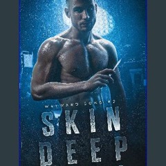 [READ] ❤ Skin Deep (Wayward Sons Book 2) Read Book