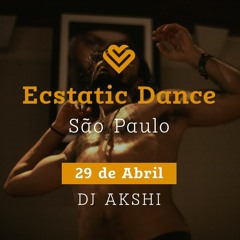Akshi - Ecstatic Dance São Paulo | Apr 2023