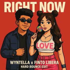 Right Now ( Fintolibera & Wyntella Edit )