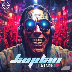 JAYDAN - UP ALL NIGHT **(OUT NOW)**
