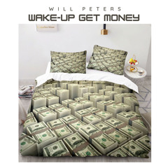 Wake-Up Get Money