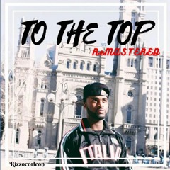 To The Top Official (Remastered)