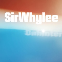SirWhylee - An Mich