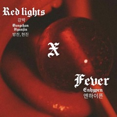 enhypen, stray kids - fever x red lights (slowed + reverb)