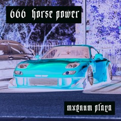 666  horse power