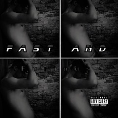 Fast and furious