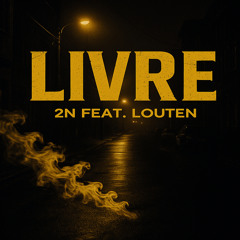 Livre (feat. Louten)