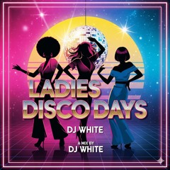 Ladies Disco Days