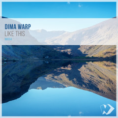 Dima Warp - Like This (Radio Edit)