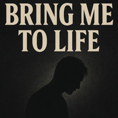 Bring Me To Life