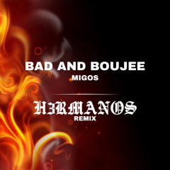 Bad and Boujee - Migos (H3RMANOS remix)