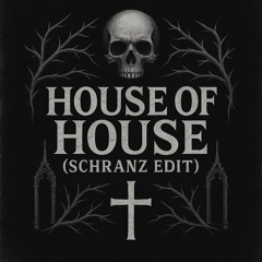 FREE DL | YNSPRS - HOUSE OF HOUSE (SCHRANZ EDIT)