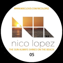 THE SUN ALWAYS SHINES ON THE BEACH.(SUNSET CLASSICS EDITION 05) (NICO LOPEZ)