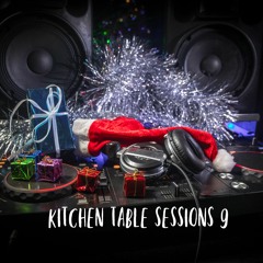 Kitchen table sessions 9