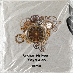 Joe Cocker - Unchain My Heart (Yaya Alen Remix)