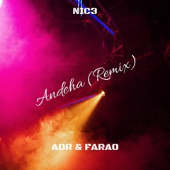 ADR & Farao THT - Andeha (NIC3 Remix)