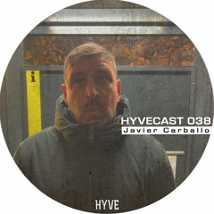 HYVECAST 038: Javier Carballo (SPA)