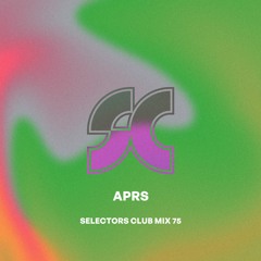 Selectors Club Mix 75 - APRS