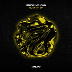Habeounknown - Quentin (Original Mix)
