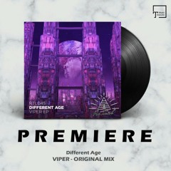 PREMIERE: Different Age - Viper (Original Mix) [RITUAL]