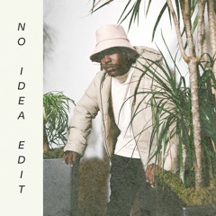 No Idea (Circuit Ave Edit) - Don Toliver