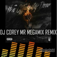 J,I, - OFFICIALLY DONE ReMIX- DJ COREY MR MEGAMIX