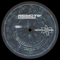 Remotif - Substation Fever EP w/ Adam Pits remix (SL007)
