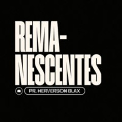 Remanescentes | Min. Heverson Blax