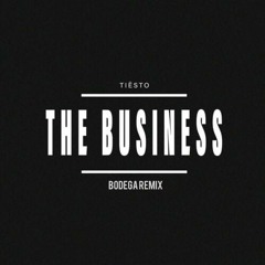 Tiësto - The Business (Bodega Remix)