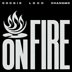 LOCO - ON FIRE (ins1912 Remix Ft. CHANGMO)