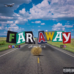 K Muni X ND - Far Away