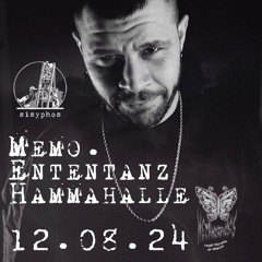 Memo. - ENTENTANZ - SiSYPHOS, HAMMAHALLE 12-08-24