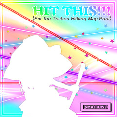 HIT THIS!!! (For "Touhou Hitbloq Map Pool")