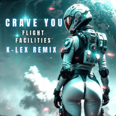 Crave you (K-LEX REMIX)