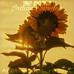 Indian Summer - The Doors (Another Dawn Remix)