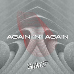 GIANT22 - Again 'n' Again