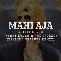 Mahi Aja (Kavindu Charuka Remix)