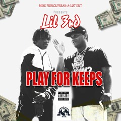 Play For Keeps x Lil 3rd