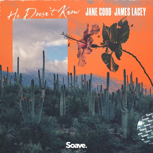 Jane Good & James Lacey - He Doesn't Know