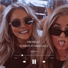 MICHELLE - sunday funday no. 4 (hardhouse)