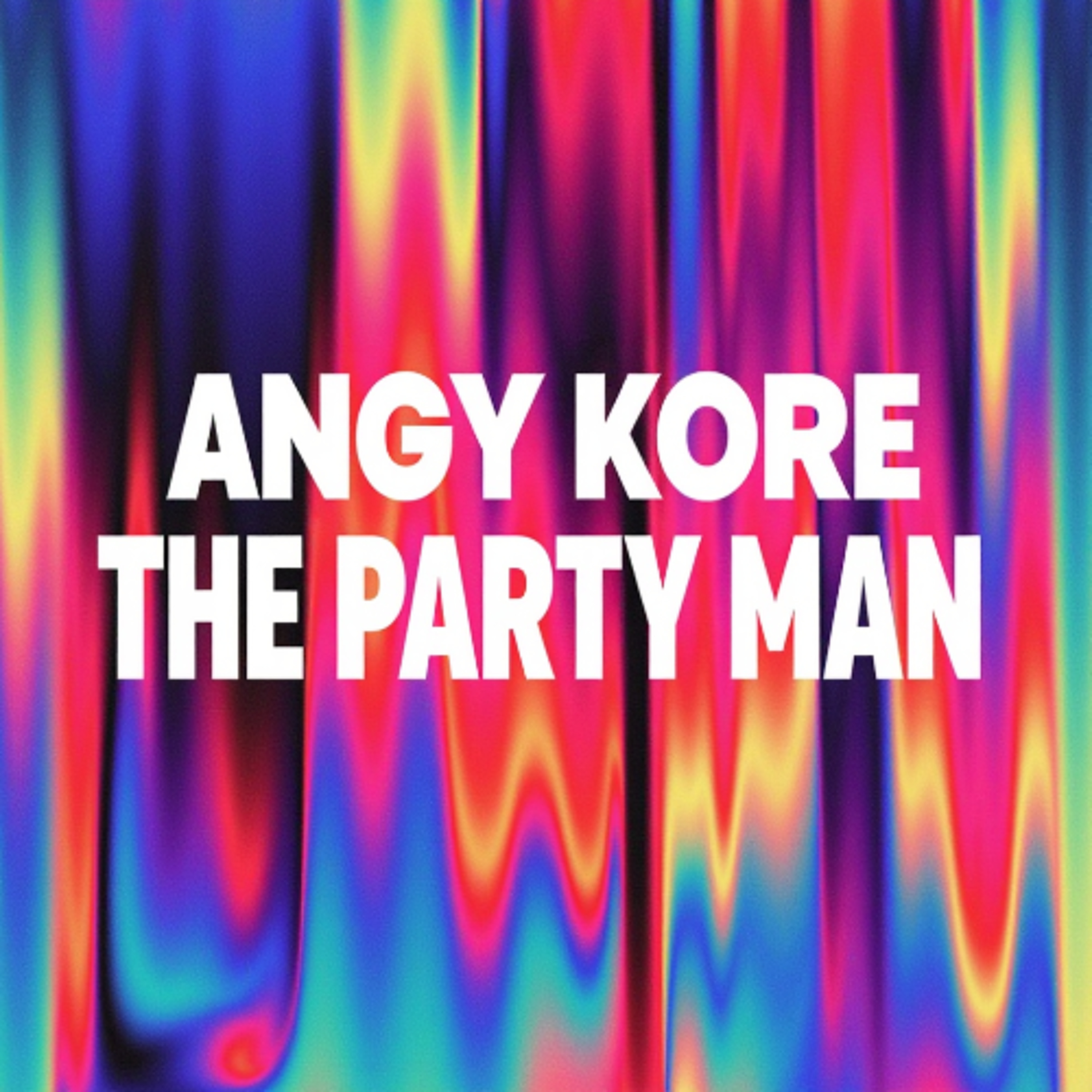 Angy Kore - The Party Man FREE DOWNLOAD episode artwork